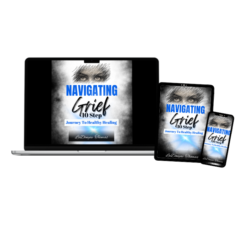 Navigating Grief: 10 Step Journey To Healthy Healing eBook